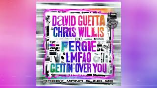 David Guetta & Chris Willis Feat. Fergie & LMFAO - Gettin' Over You (Robby Mond & Kelme Remix)