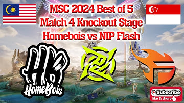 Match 4 [Best Of 5] HomeBois vs NIP Flash (MSC 2024 Knockout Stage)