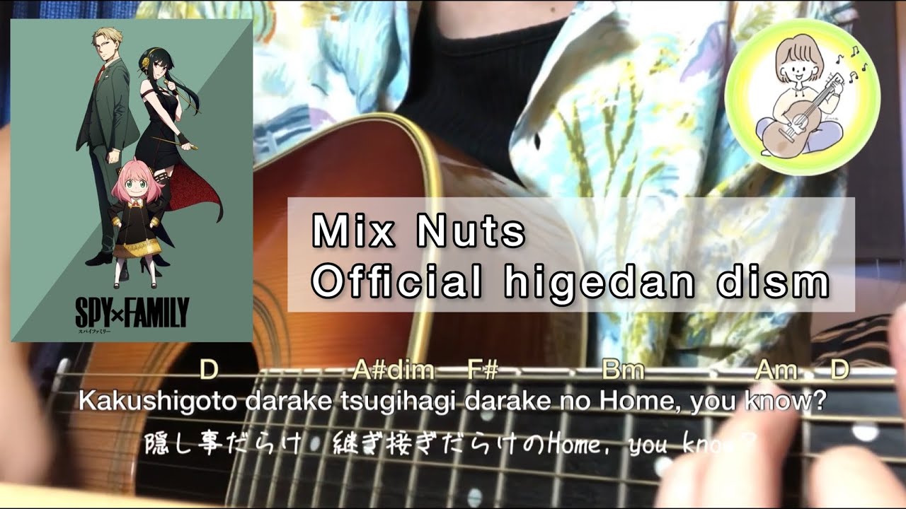 【SPY×FAMILY theme song】Mix NutsOfficial higedan dism【guitar code