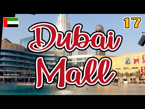 The Dubai Mall, EAU 2019  |  Travel Video