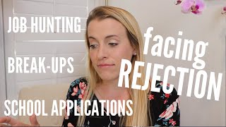 Rejection...breakups, jobs, school applications, + more.