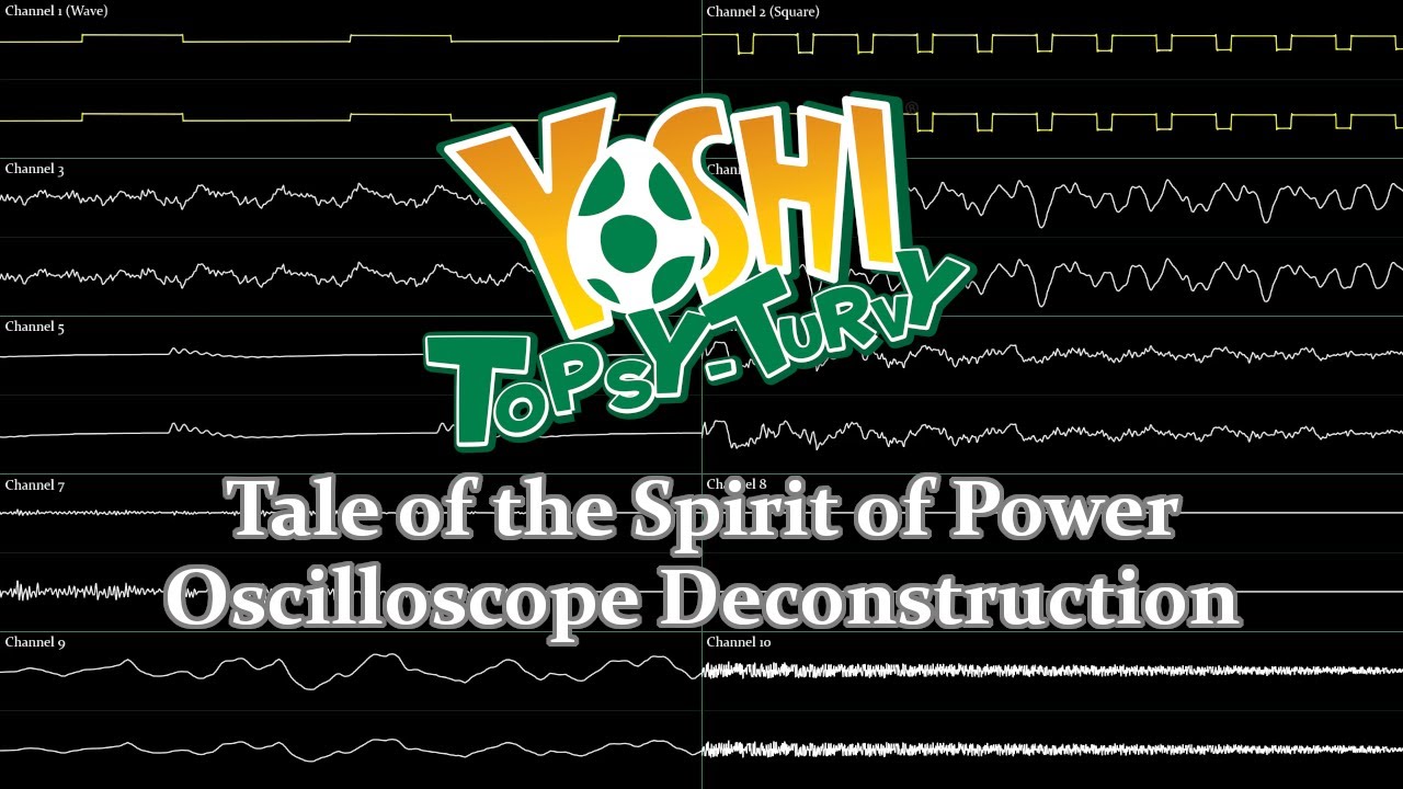 Yoshi Topsy-Turvy - Tale of the Spirit of Power (Oscilloscope Deconstruction)