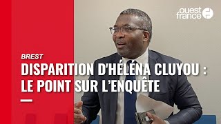 Disparition d'Héléna Cluyou à Brest : le procureur détaille les avancées de l'enquête