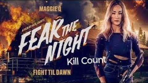 Fear the Night (2023) Kill Count