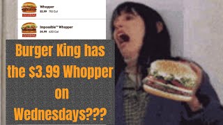 399 Whopper Wednesday Burger King Coming Through With Mid 2010 Prices 1 Day A Week