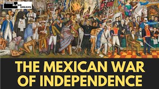 The Mexican War of Independence - YBD