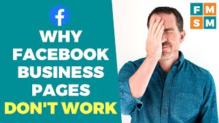 Why Facebook Business Pages Don't Work