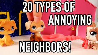 20 Types of ANNOYING NEIGHBORS!