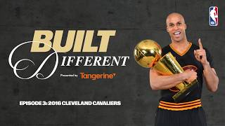 🏆 Built Different - Episode 3: The 2016 Cleveland Cavaliers