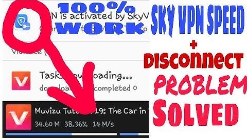 100% working (Sky Vpn speed & Disconnected problem solved)