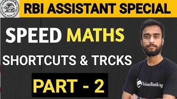 SPEED MATHS PART - 2 RBI ASSISTANT 2022 SPECIAL |  How To Improve Calculation Speed | VISION BANKING