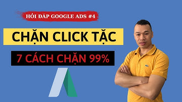 7 Cách Chặn CLICK TẶC Hiệu Quả | Hạn Chế Click Tặc, Click ảo 90%