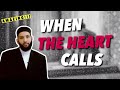 AMAZING KHUTBAH | WHEN THE HEART CALLS | SHEIKH OMAR SULEIMAN | MOTIVATION | SELF IMPROVEMENT ISLAM