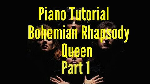Piano Tutorial - Queen - Bohemian Rhapsody - Part 1
