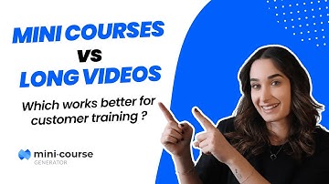 Why adopt micro-learning over lengthy videos for customer training? | Mini-Course Generator