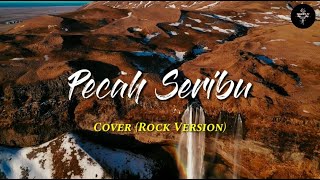 Pecah Seribu Cover (Rock Version)