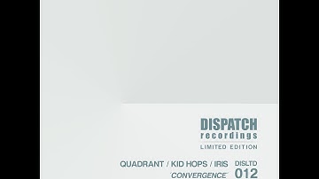 Quadrant, Kid Hops & Iris - Convergence - DISLTD012 A - OUT NOW