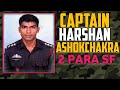 What major vivek jacob said about captain harshan radhakrishnan nair ashok chakra 2para sf