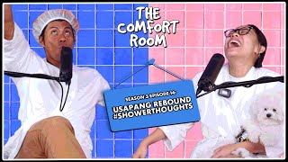 USAPANG REBOUND #SHOWERTHOUGHTS | The Comfort Room Podcast | S3 Ep. 14