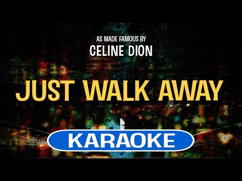 Just Walk Away (Karaoke) - Celine Dion