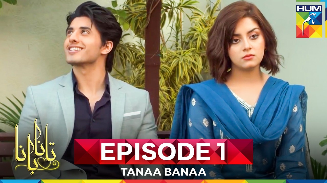 Tanaa Banaa Episode 1