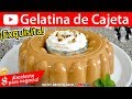 GELATINA DE CAJETA | Vicky Receta Facil