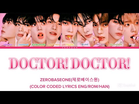 ZEROBASEONE(제로베이스원)-DOCTOR!DOCTOR!(COLOR CODED LYRICS ENG/ROM/HAN)
