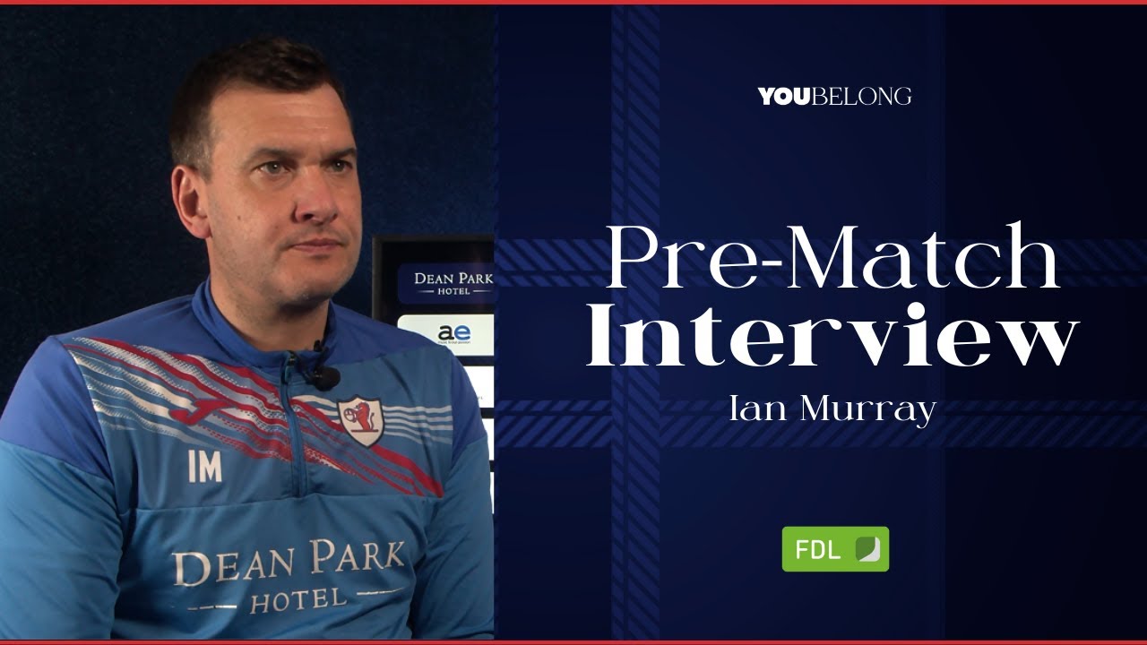 INTERVIEW | Ian Murray Pre-Arbroath | 02/05/24