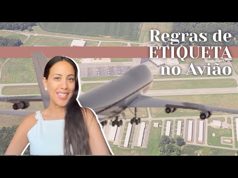 Vídeo: Etiqueta do avião: tudo o que você precisa saber