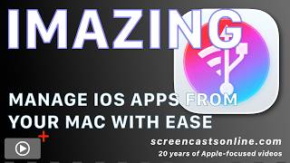 iMazing: Install, Archive and Manage Your iPhone Apps from Your Mac