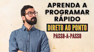 Como aprender a programar do zero - passo a passo SIMPLES e PRÁTICO
