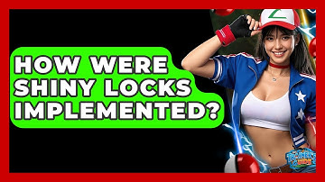 How Were Shiny Locks Implemented? - The Trainers Guide