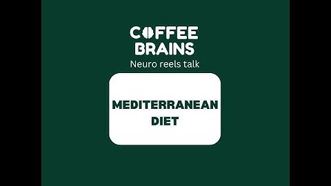 how mediterranean diet is good for your brain - Coffee Brains