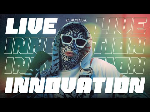 Black Soil Live Innovation 