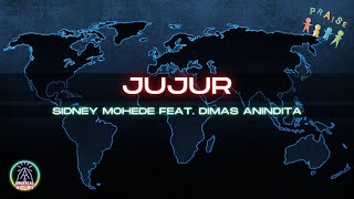 #worship JUJUR ~ Sidney Mohede feat. Dimas 'Ayes' Anindita(Lirik)(Lyrics)