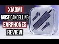 Xiaomi Mi Noise Cancelling Earphones Review | Mi Hybrid's with Noise Cancellation 3.5mm Version
