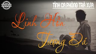 Linh Hồn Tượng Đá - Tuyệt Phẩm Tình Ca Bất Hủ Hay Nhất || Tình Ca Hải Ngoại Nghe Hoài Không Chán