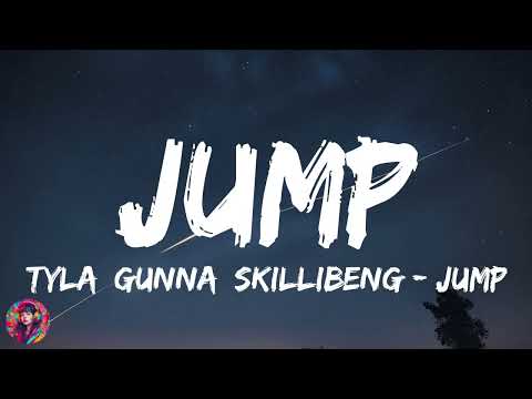 Tyla, Gunna, Skillibeng - Jump || Lyrics