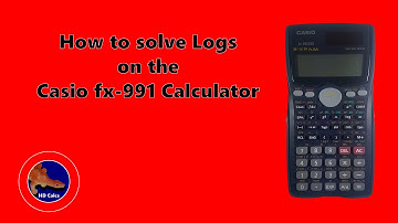 How to solve Logs with any base on the Casio fx-991 Calculator