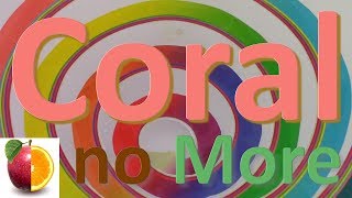 Spiral Dynamics 204: Coral No More