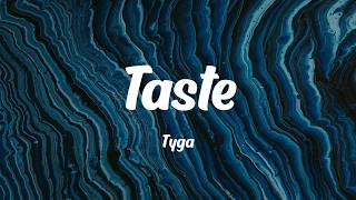 Tyga - Taste (feat. Offset) (Lyrics)