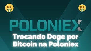 Trocando Doge por Bitcoin na Poloniex