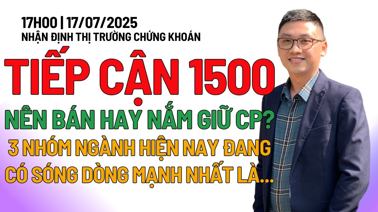 Chứng khoán hôm nay | Nhận định thị trường: VNINDEX LÊN CẢN 1500Đ, TOP CỔ PHIẾU SẮP NỔ