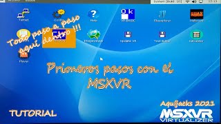 Primeros pasos con el MSXVR. Accediendo y configurando el sistema.