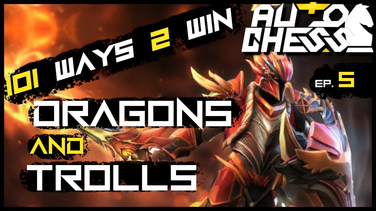 Dragons & Trolls -  - 101 Ways 2 Win AutoChess - Dota 2 Episode 5 - 1440p
