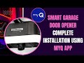 Smart Garage Door Opener Complete Installation Using MyQ App Smart Garage Door Opener Complete Installation Using MyQ App
