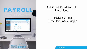 AutoCount Cloud Payroll Short Video 01 - FORMULA - LEVEL EASY / SIMPLE