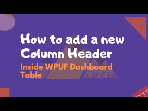 How to add a new column header and download file link on the dashboard table