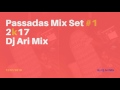 Passadas Mix Set #1 2K17 Dj Ari Mix