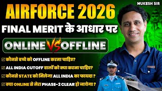 AIRFORCE 2026 Final Merit | Airforce phase-2 Online vs Offline | Safe Strategy for Phase-2